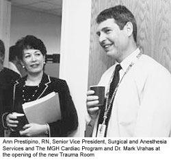 Ann Prestipino, RN, Senior Vice President, Surgical and Anesthesia Services and The MGH Cardiac Program and Dr. Mark Vrahas at the opening of the new Trauma Room